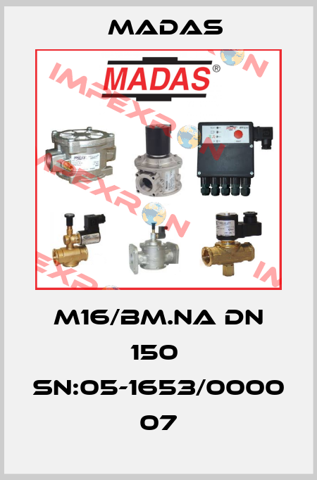 M16/BM.NA DN 150  SN:05-1653/0000 07 Madas