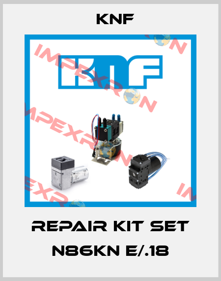 repair kit SET N86KN E/.18 KNF
