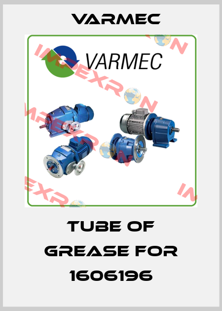 tube of grease for 1606196 Varmec