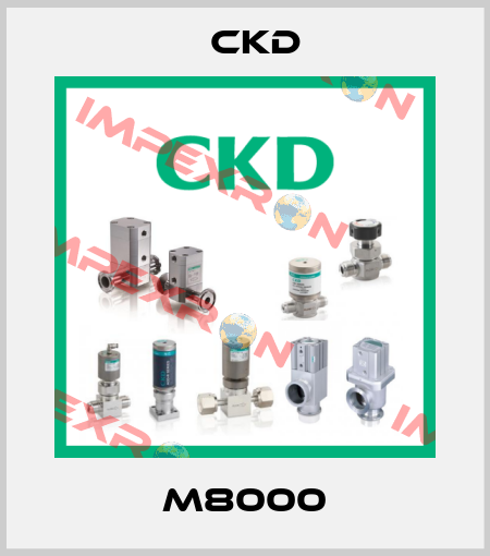M8000 Ckd