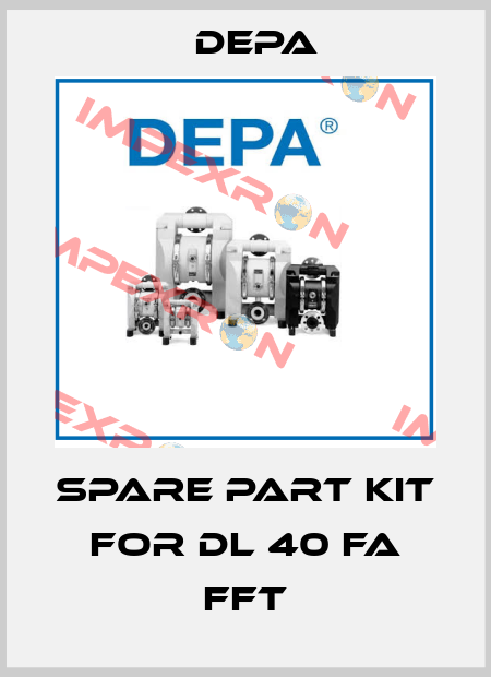 Spare Part Kit for DL 40 FA FFT Depa