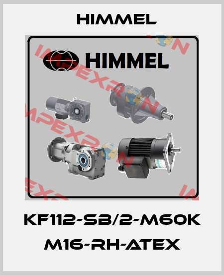KF112-SB/2-M60K M16-RH-ATEX HIMMEL