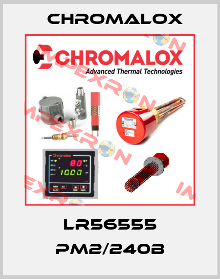 LR56555 PM2/240B Chromalox