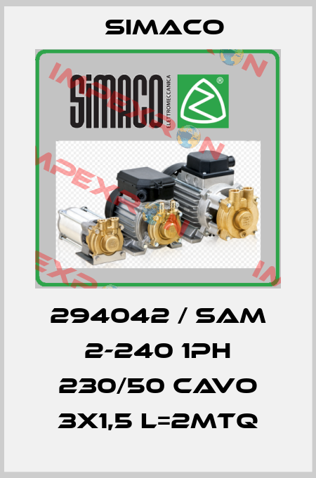 294042 / SAM 2-240 1PH 230/50 CAVO 3X1,5 L=2MTQ Simaco