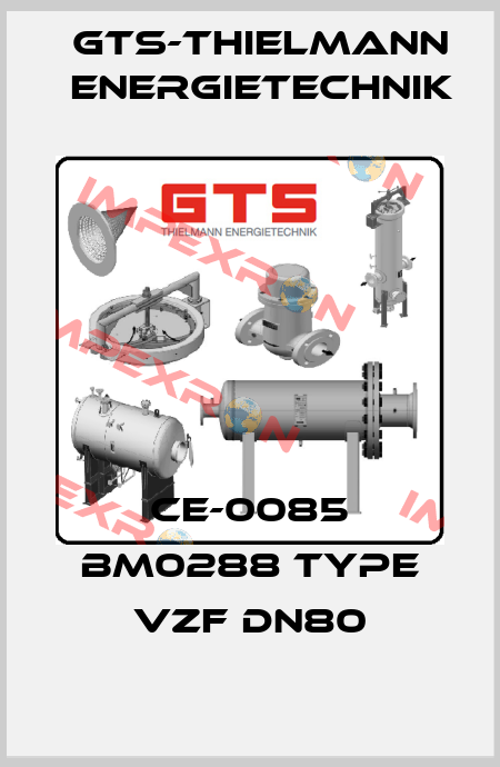 CE-0085 BM0288 Type VZF DN80 GTS-Thielmann Energietechnik