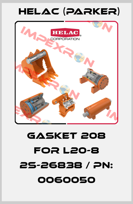 gasket 208 for L20-8 2S-26838 / PN: 0060050 Helac (Parker)