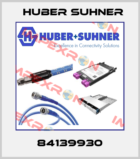 84139930 Huber Suhner