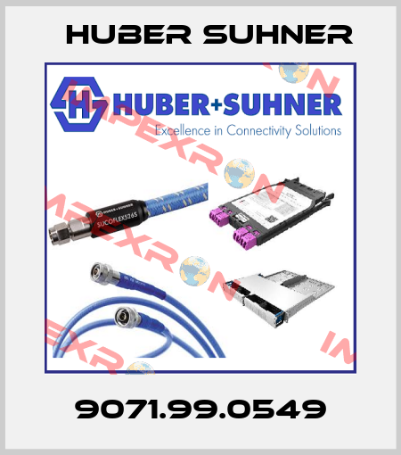 9071.99.0549 Huber Suhner