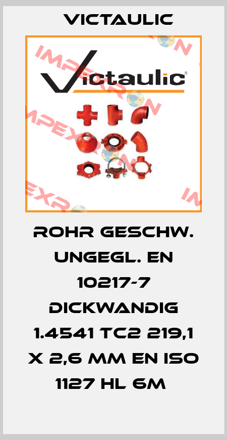 Rohr geschw. ungegl. EN 10217-7 dickwandig 1.4541 TC2 219,1 x 2,6 mm EN ISO 1127 HL 6m  Victaulic