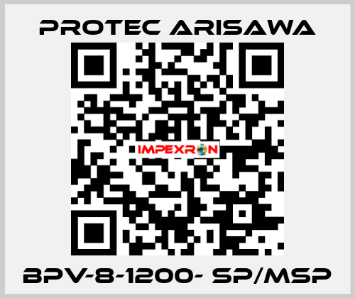 BPV-8-1200- SP/MSP Protec Arisawa