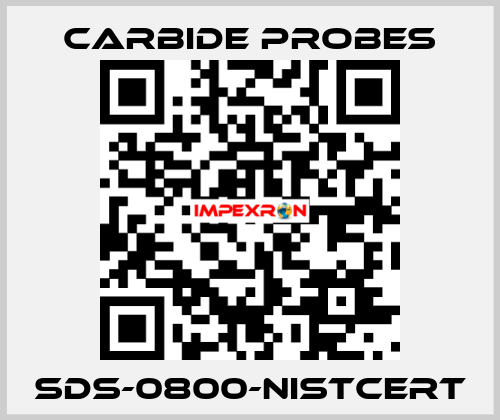 SDS-0800-NISTCERT Carbide Probes