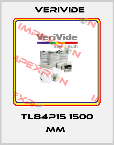 TL84p15 1500 mm  Verivide