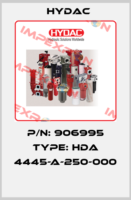 P/N: 906995 Type: HDA 4445-A-250-000  Hydac