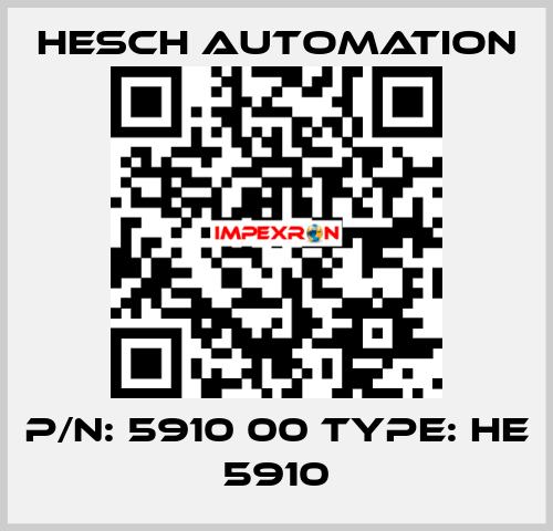 P/N: 5910 00 Type: HE 5910 Hesch Automation