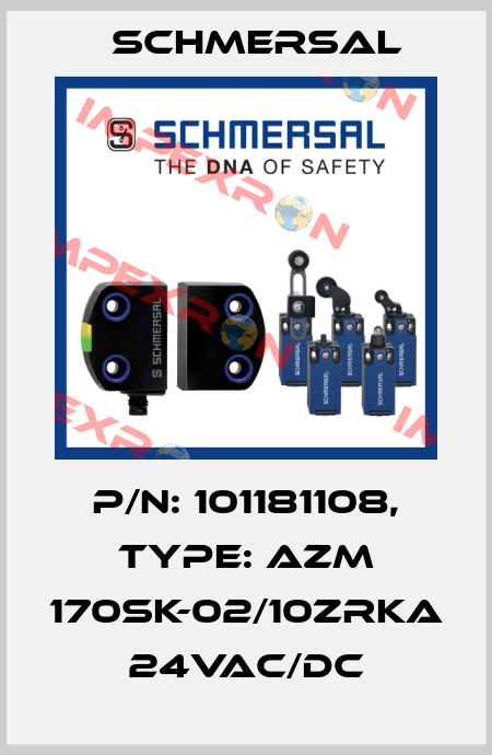 p/n: 101181108, Type: AZM 170SK-02/10ZRKA 24VAC/DC Schmersal