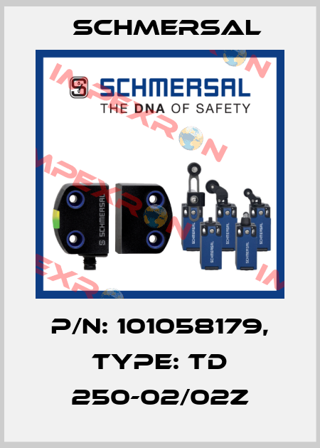 p/n: 101058179, Type: TD 250-02/02Z Schmersal