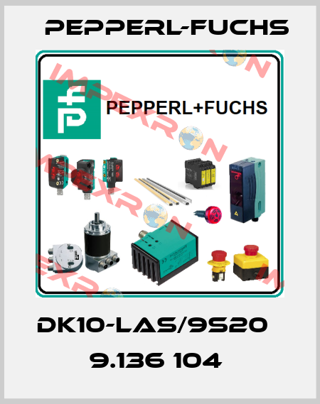 DK10-LAS/9S20       9.136 104  Pepperl-Fuchs