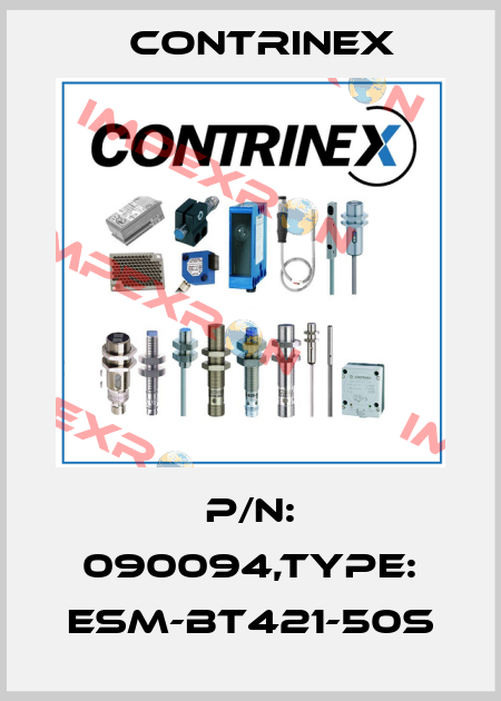 P/N: 090094,Type: ESM-BT421-50S Contrinex
