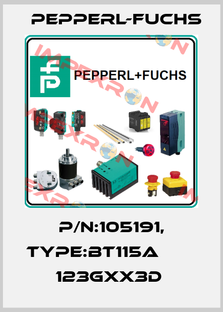 P/N:105191, Type:BT115A                123Gxx3D  Pepperl-Fuchs