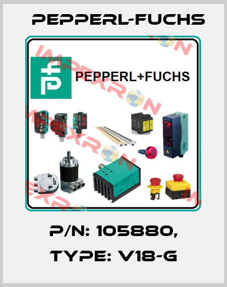 p/n: 105880, Type: V18-G Pepperl-Fuchs