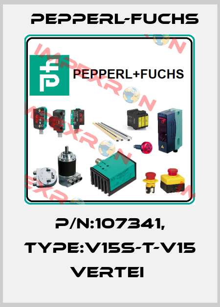 P/N:107341, Type:V15S-T-V15              Vertei  Pepperl-Fuchs