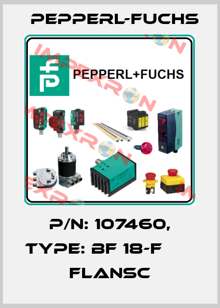 p/n: 107460, Type: BF 18-F                 Flansc Pepperl-Fuchs