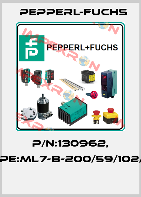 P/N:130962, Type:ML7-8-200/59/102/115  Pepperl-Fuchs