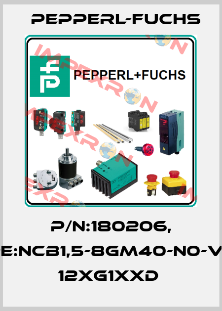 P/N:180206, Type:NCB1,5-8GM40-N0-V1-Y9 12xG1xxD  Pepperl-Fuchs