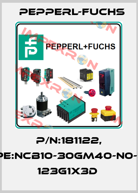P/N:181122, Type:NCB10-30GM40-N0-10M   123G1x3D  Pepperl-Fuchs
