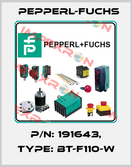 p/n: 191643, Type: BT-F110-W Pepperl-Fuchs