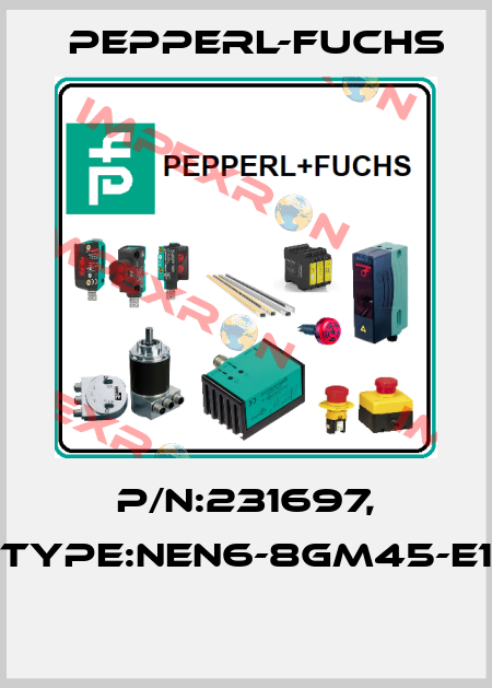 P/N:231697, Type:NEN6-8GM45-E1  Pepperl-Fuchs