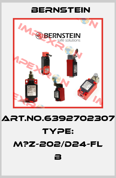 Art.No.6392702307 Type: M?Z-202/D24-FL               B Bernstein