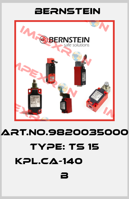 Art.No.9820035000 Type: TS 15 KPL.CA-140             B Bernstein