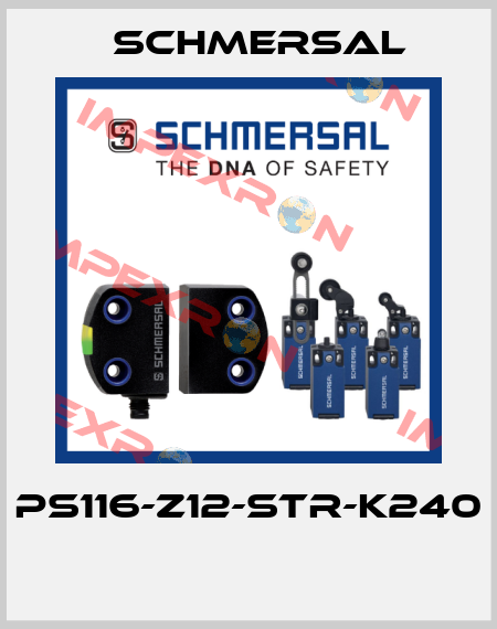 PS116-Z12-STR-K240  Schmersal