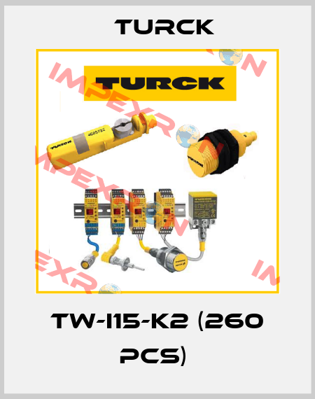 TW-I15-K2 (260 PCS)  Turck