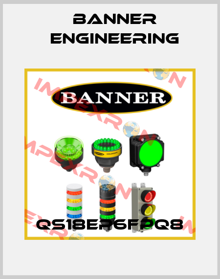 QS18EP6FPQ8 Banner Engineering