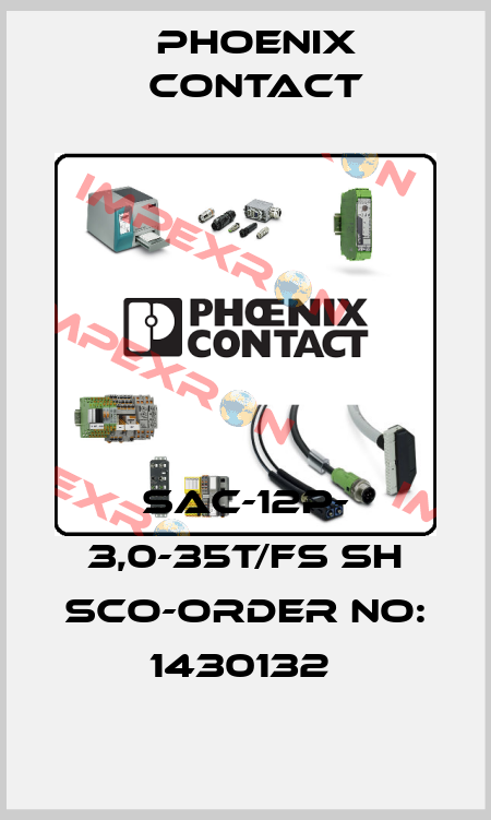 SAC-12P- 3,0-35T/FS SH SCO-ORDER NO: 1430132  Phoenix Contact