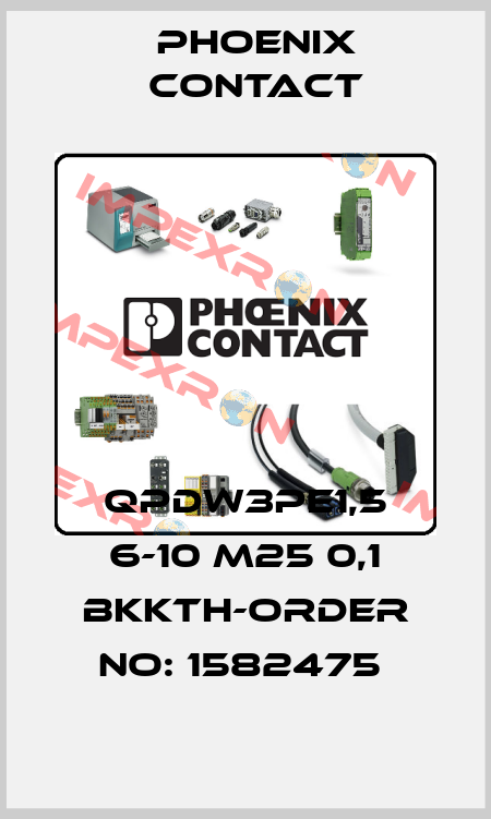 QPDW3PE1,5 6-10 M25 0,1 BKKTH-ORDER NO: 1582475  Phoenix Contact