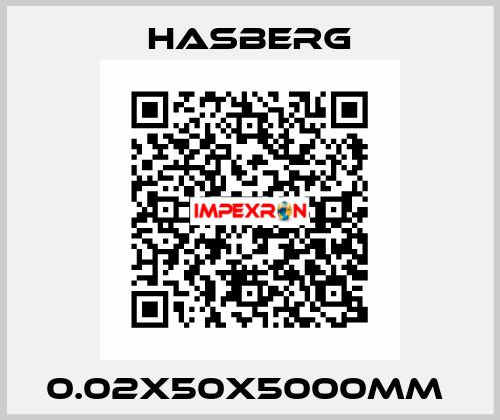 0.02X50X5000MM  Hasberg