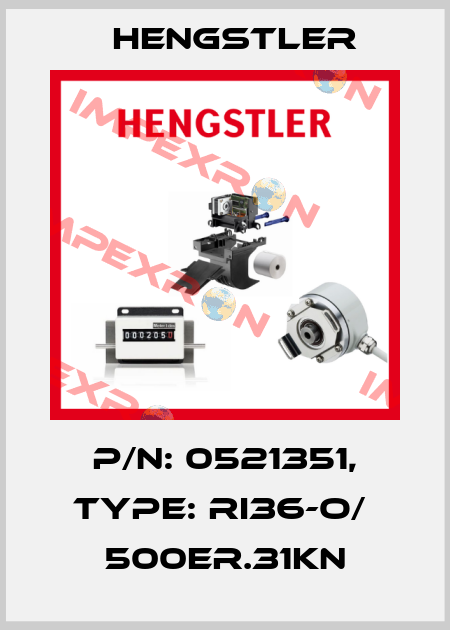 p/n: 0521351, Type: RI36-O/  500ER.31KN Hengstler