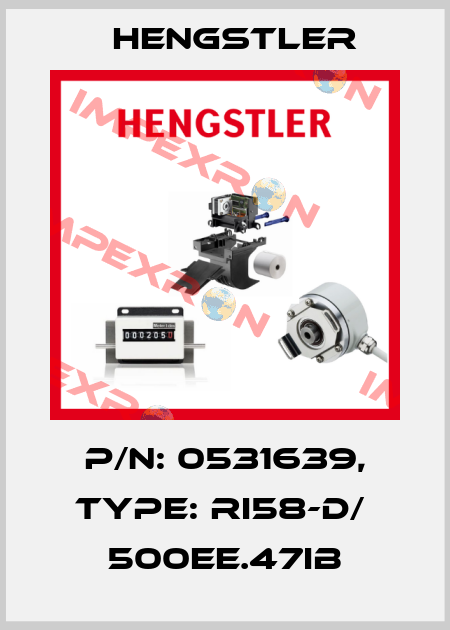 p/n: 0531639, Type: RI58-D/  500EE.47IB Hengstler