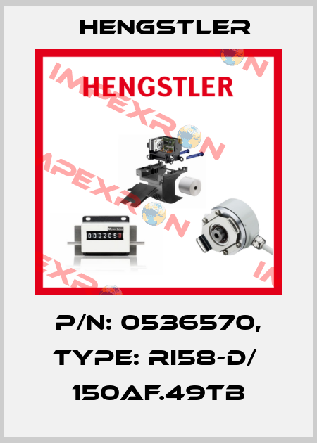 p/n: 0536570, Type: RI58-D/  150AF.49TB Hengstler