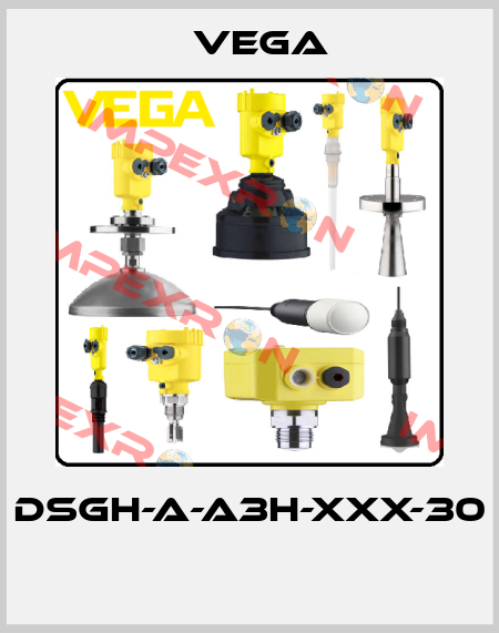 DSGH-A-A3H-XXX-30  Vega