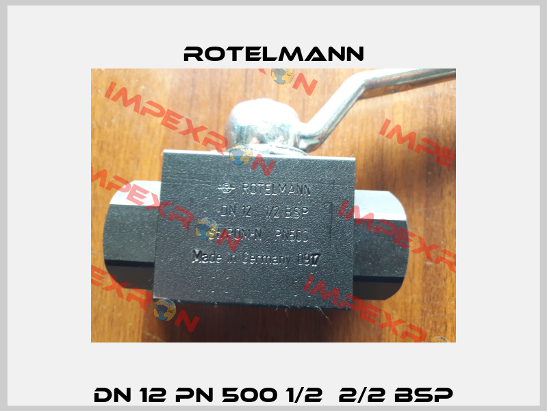 DN 12 PN 500 1/2  2/2 BSP Rotelmann