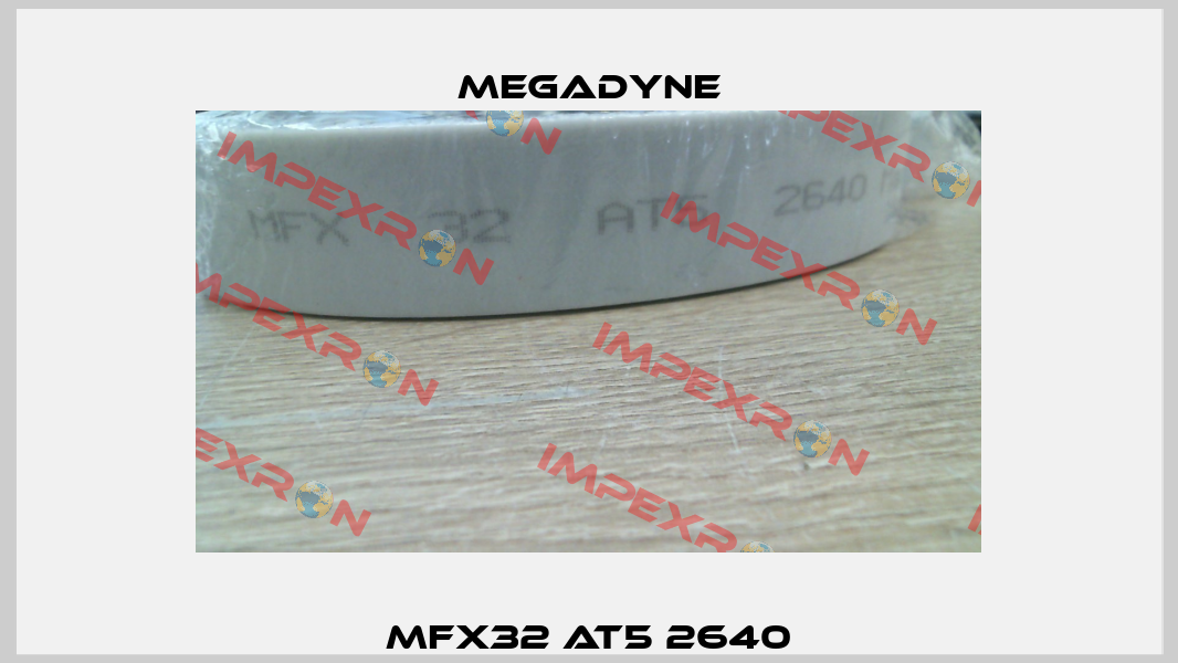 MFX32 AT5 2640 Megadyne