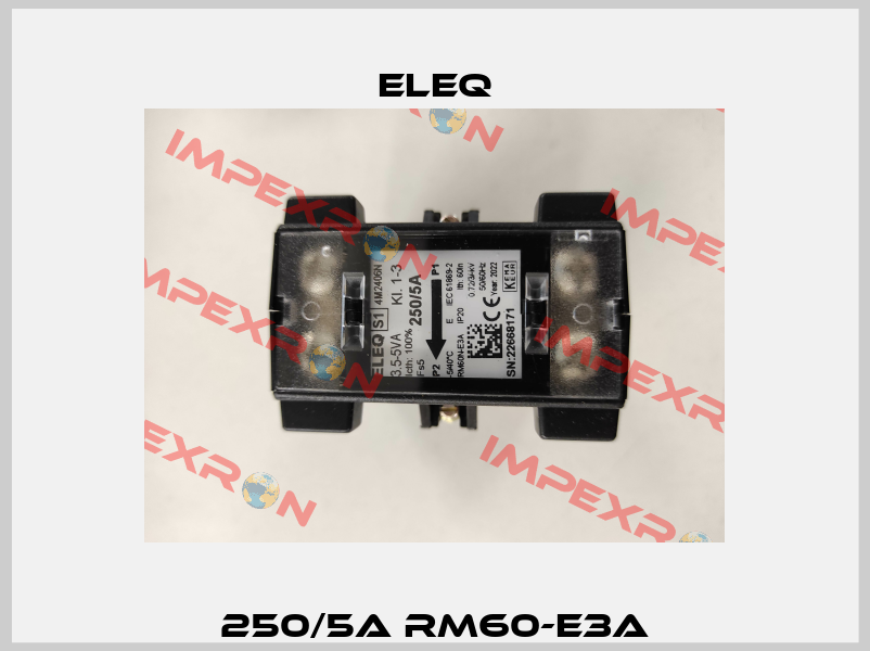 250/5A RM60-E3A ELEQ