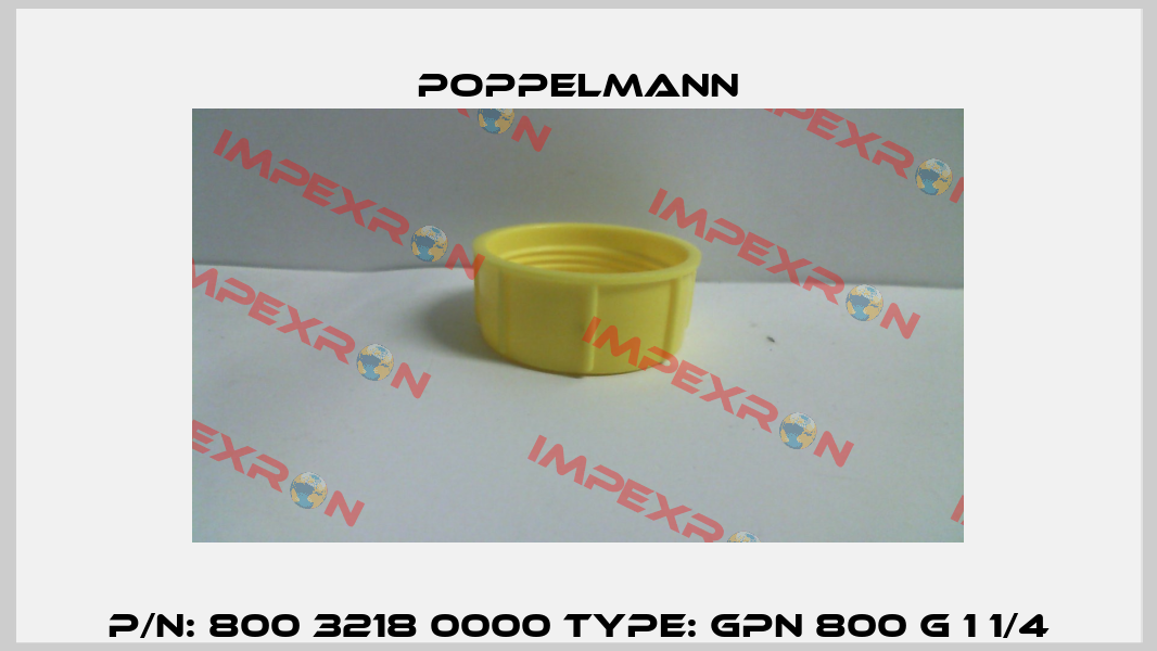 P/N: 800 3218 0000 Type: GPN 800 G 1 1/4 Poppelmann